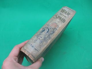 Antique 1898 History of Our War with Spain Book by Hon.  James Rankin Young 2