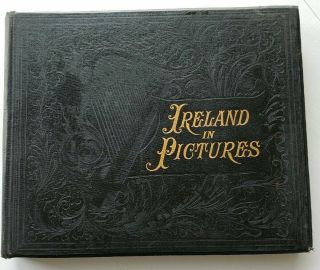 Ireland In Pictures Antique Book 1898