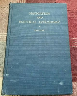 Antique 1951 Navigation And Nautical Astronomy U.  S.  Navy Institute Wwii Illust