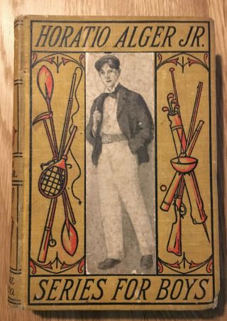 Chester Rand Horatio Alger Jr Vintage Antique Book Turn Of The Century