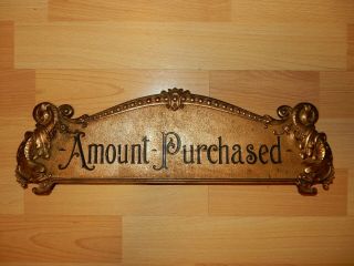 Wonderful Antique " Amount Purchased " Cash Register Sign 15.  5 " X 4.  75 "