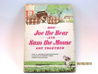 Vintage Book 1965 How Joe The Bear And Sam The Mouse Got Together,  Hardback