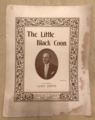 Antique 1916 Black Americana Sheet Music The Little Black Coon Lent Smith