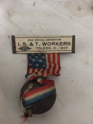 Antique I.  S.  &t Workers 32nd Annual Convention Pin Back Toledo,  Oh.  1907