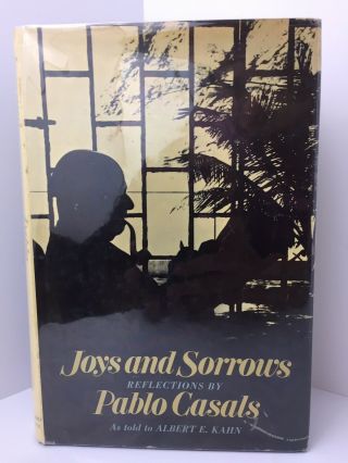 Joys And Sorrows Reflections By Pablo Casals Hardcover Vintage Non Fiction