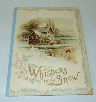 Antique Poetry Book C1900 Whispers In The Snow Color Illustrations Cover