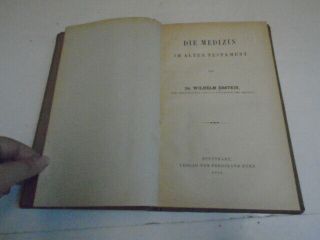 Antique 1901 German Medical Book,  Die Medizin Alten Testament