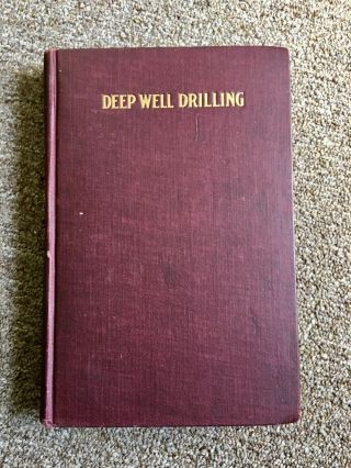 HISTORICAL OIL GAS DEEP WELL DRILLING BOOK ANTIQUE 1921 BY WALTER H JEFFERY 3