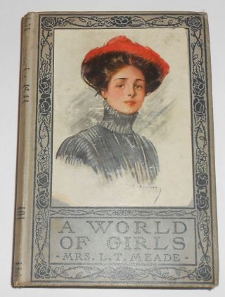 A World Of Girls: The Story Of A School By Mrs.  L.  T.  Meade Antique Book Hb