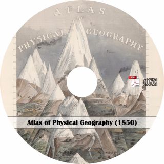 1850 Atlas Of Physical Geography - World Maps Book On Cd