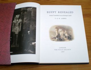 Egypt Revealed: Artist - Travellers In An Antique Land By T G H James (folio Soc. )