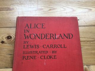 Antique/ Vintage Alice In Wonderland By Lewis Carroll Illustarted Rene Cloke 5