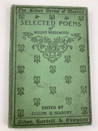 Antique/vintage 1902 Selected Poems Of William Wordsworth Edited Seabury