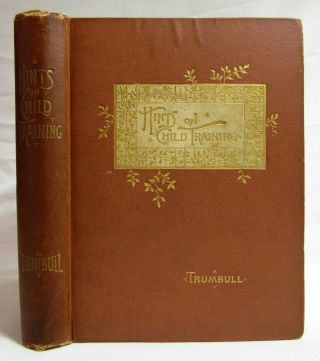 Antique 1891 Hints On Child Training Victorian Parenting Trumbull Child Rearing