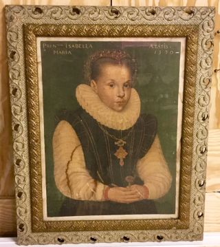 Antique C1850 Prin Ssa Isabella Maria Atatis 1570 Picture W/ Ornate Wood Frame