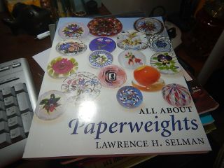 Antique Reference Book All About Paperweights Lawrence H.  Selman