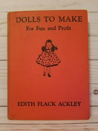 Vintage Book Dolls To Make For Fun And Profit By Edith Flack Ackley 1938