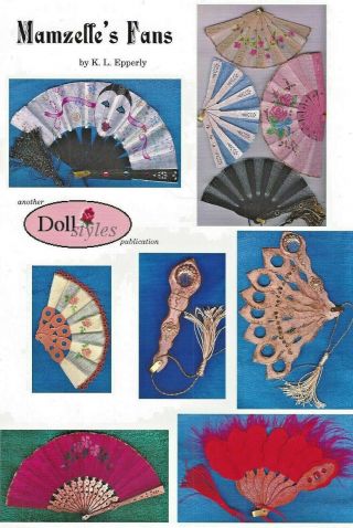 Antique French Fashion Lady German Child Doll Fan Variation Pattern Book Epperly