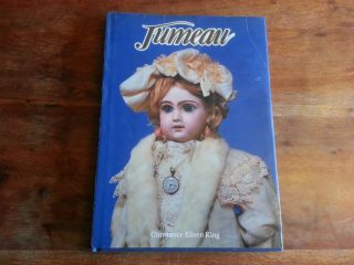 Out Of Print Book,  Doll Reference / Jumeau By Constance Eileen King