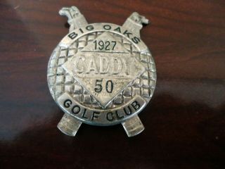 Antique 1927 " Big Oaks Golf Club " Caddy Badge/pin