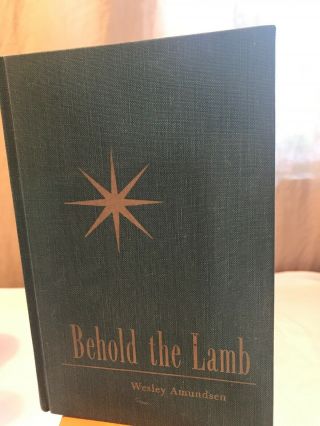 Behold The Lamb Vintage Book 1961.  Published In Mountain View Ca