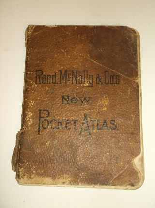 Antique 1893 Rand Mcnally & Co.  Pocket Atlas,  Us,  Canada,  World,  Rough