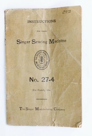 Antique Singer Sewing Machine Instructions Booklet,  1907,  No.  27 - 4