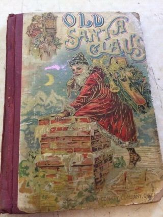 Old Santa Claus Copyright 1899 By W.  B Conkey Company Chicago Antique Book