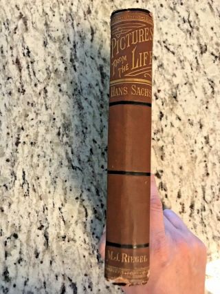 1881 Antique History Book " Pictures From The Life Of Hans Sachs "