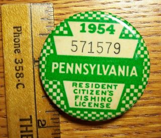 Vintage 1954 Pennsylvania Resident Fishing License Button No.  571579