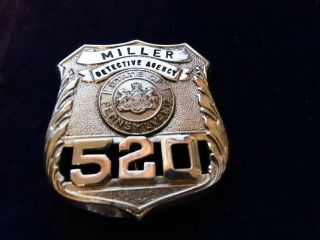 1940 - 50s Obsolete Miller Detective Agancy State Of Pennsylvania Badge 520