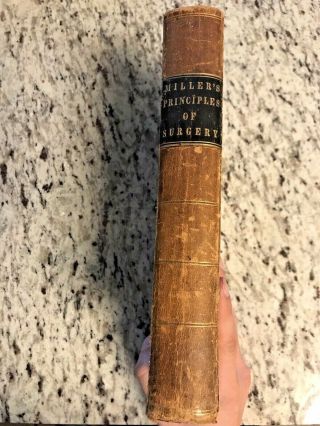 1848 Antique Medical Book " The Principles Of Surgery "