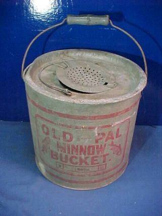 Vintage Old Pal Galvanized Metal Minnow Bucket