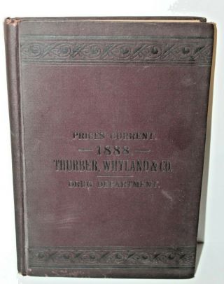 Antique Thurber Whyland & Co.  1888 Drug Department Prices Current Book