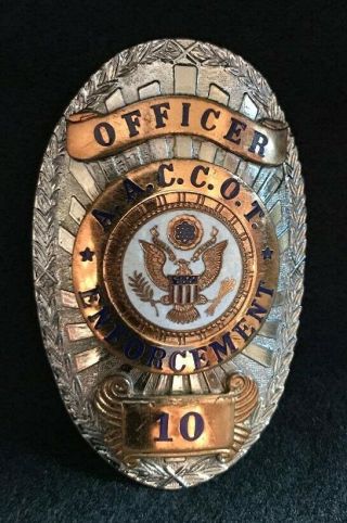 Obsolete U.  S.  - A.  A.  C.  C.  O.  T.  Enforcement Badge – Mfg.  By Ed Jones