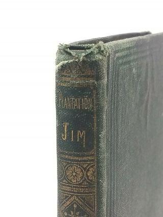 Rare Antique Post Civil War,  African American Slave Fiction 1869: PLANTATION JIM 2