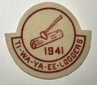 1941 Ti - Wa - Ya - Ee Loggers Camp Patch Cl2