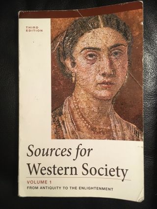 Sources For Western Society: From Antiquity To The Enlightenment,  Vol.  1