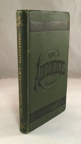 Antique Travel Book The Adirondacks Illustrated By S.  R.  Stoddard 1883 Maps
