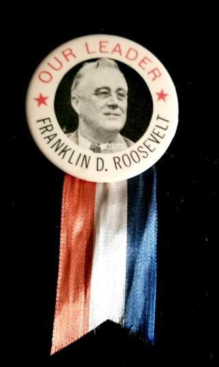 Franklin D.  Roosevelt☆our Leader☆ 2 " Button And Ribbon In