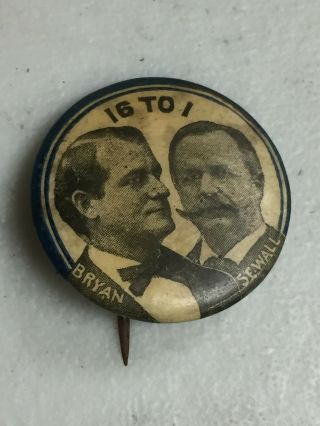 16 To 1 William Jennings Bryan & Arthur Sewall Campaign Pinback Button
