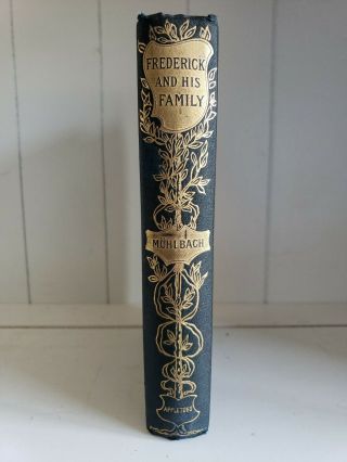 Frederick the Great and His Family Louisa Muhlbach Antique Victorian Historical 3