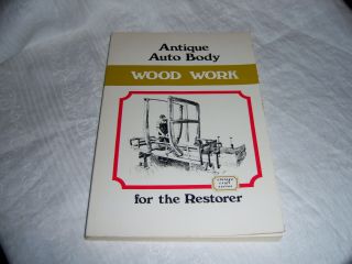 Antique Auto Body Wood Work For The Restorer C.  W.  Terry Revised Edition 1977