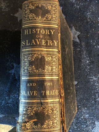 Antique Book - History Of Slavery And The Slave Trade - W.  O.  Blake 1859