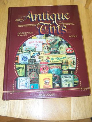 Antique Tins Identification And Values By Fred Dodge: