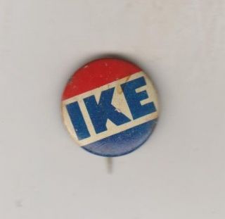 Circa 1952 - 56 Presidential Campaign Pin - Ike - Dwight D Eisenhower