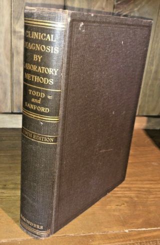 Vg,  Clinical Diagnosis Laboratory Methods 1947 Todd Sanford Antique Medical Book