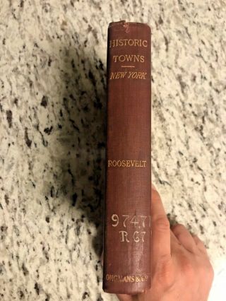 1918 Antique Book " Historic Towns: York " By Theodore Roosevelt