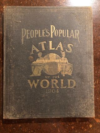People’s Popular Atlas Of The World 1904