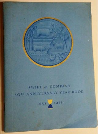 Rare 1935 Swift & Co.  Chicago Stockyards 50th Anniversary Year Book
